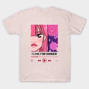 I Live For Danger Anime Media Player T-Shirt